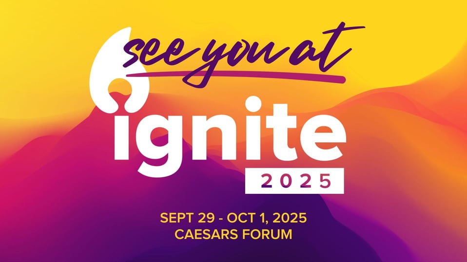 Ignite 2025 Save the Date